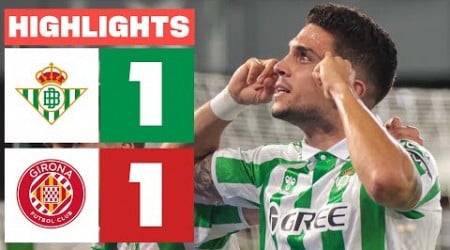 REAL BETIS 1 - 1 GIRONA FC | RESUMEN LALIGA EA SPORTS