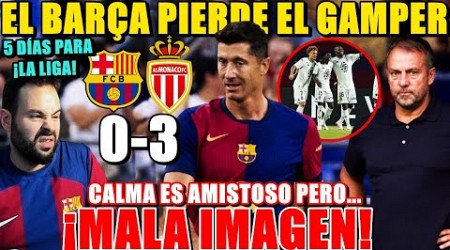 El BARÇA PIERDE 0-3 con el MÓNACO en el GAMPER - AMISTOSO pero PÉSIMA IMAGEN ¡A 5 DÍAS de LA LIGA!