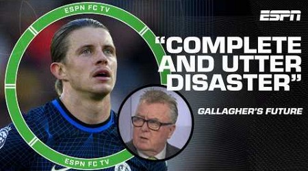 &#39;Complete and utter disaster for Conor Gallagher&#39; - Steve Nicol describes the situation | ESPN FC