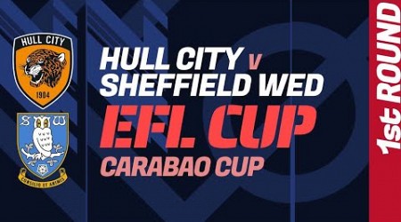 HULL CITY - SHEFFIELD WEDNESDAY: EFL League Cup, Football Match Centre