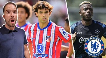 JOAO FELIX TO CHELSEA IMMINENT?! | Osimhen To Chelsea CLOSE?! | Ugochukwu To Southampton On LOAN