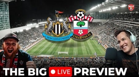 NEWCASTLE v SOUTHAMPTON THE BIG LIVE PREVIEW #SaintsFC