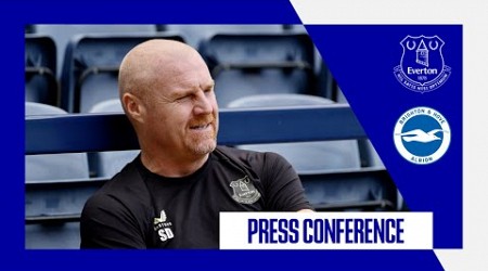 EVERTON V BRIGHTON | Sean Dyche&#39;s press conference | GW1