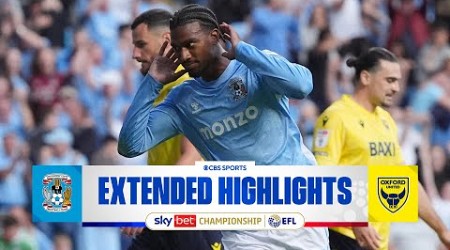 Coventry City vs. Oxford United: Extended Highlights | EFL Championship | CBS Sports Golazo - Europe