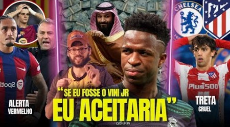 &#39;Não tem como REJEITAR uma PROPOSTA de 6 BILHÕES&#39; | TRETA entre Chelsea x Atleti | TRISTE Barça | E+