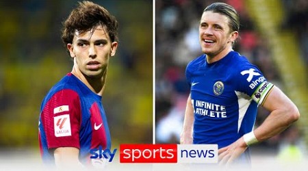 Conor Gallagher flies back to UK, Joao Felix back to Chelsea? | Chelsea transfers latest