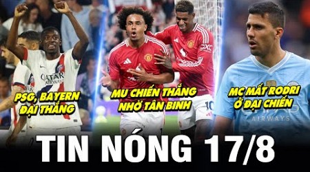 TIN NÓNG BÓNG ĐÁ 17/8| MU THẮNG MUỘN NHỜ TÂN BINH, PSG, BAYERN ĐẠI THẮNG, MC MẤT RODRI