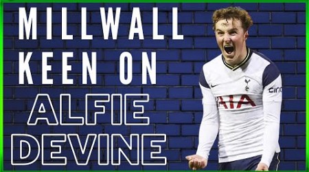 THE DEN DAILY - MILLWALL KEEN ON ALFIE DEVINE #millwall #millwallfc #spurs #efl #championship