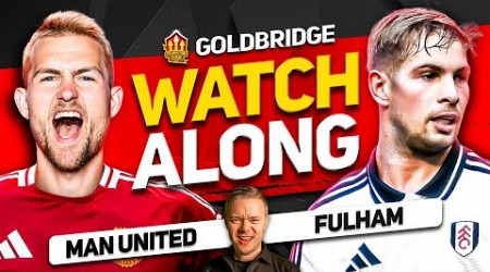 MANCHESTER UNITED vs FULHAM Live With MARK GOLDBRIDGE!