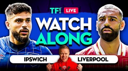 IPSWICH vs LIVERPOOL LIVE with Mark Goldbridge