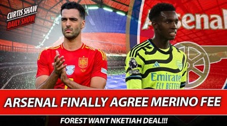 Arsenal Finally Agree Merino Fee - Forest Want Nketiah - Ajax Second Ramsdale Offer