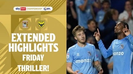 FRIDAY THRILLER! | Coventry City v Oxford United extended highlights