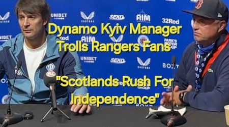 Dynamo Kyiv Manager Trolls Rangers Fans &quot;Scotlands Rush For Independence&quot;