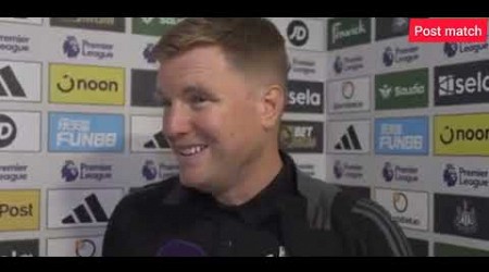 Eddie Howe Hails Southampton&#39;s Potential &amp; Newcastle Fans Passion in Thrilling Matchup | Post match