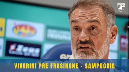 SERIE B &#39;24/&#39;25 | MISTER VIVARINI ALLA VIGILIA DI FROSINONE - SAMPDORIA