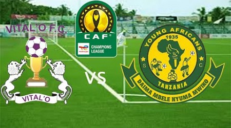 #LIVE: VITAL&#39;O VS YANGA SC - MECHI YA LIGI YA MABINGWA AFRIKA (CAF CHAMPIONS LEAGUE)