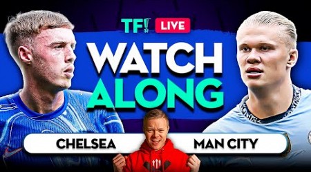 CHELSEA vs MAN CITY LIVE with Mark Goldbridge