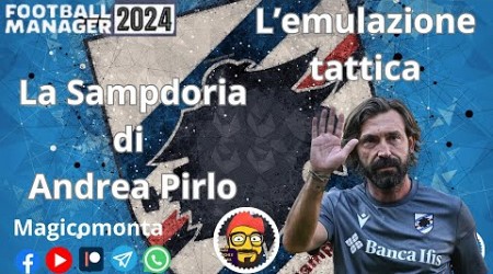 FM 24 ITA/ENG SAMPDORIA DI ANDREA PIRLO - TACTICS - ANALISYS