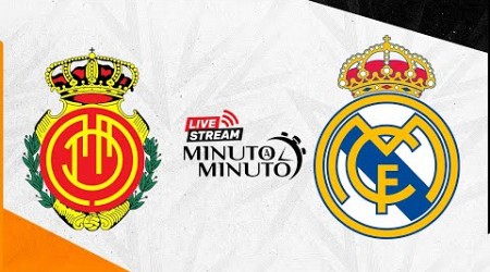 ⏱️ MINUTO A MINUTO | Mallorca vs Real Madrid | LaLiga