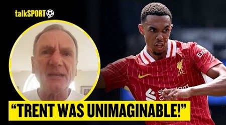 Phil Thompson WAXES LYRICAL Over Trent Alexander-Arnold&#39;s Performance For Liverpool On Opening Day