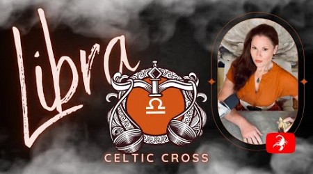 LIBRA | You Are (Will Be) Much Changed | Celtic Cross | August 2024