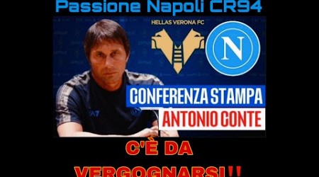 Antonio Conte conferenza stampa post Verona-Napoli (3-0):&quot;C’É DA VERGOGNARSI&quot;‼️