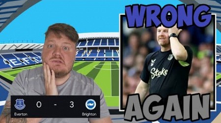 EVERTON 0 V 3 BRIGHTON - ANGRY REACTION TO DYCHE GETTING IT WRONG!