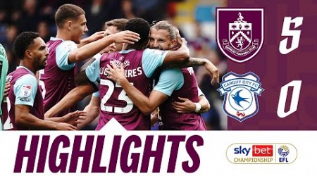 Clarets Hit FIVE In Bluebirds Thumping | HIGHLIGHTS | Burnley v Cardiff City