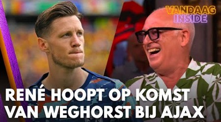 René hoopt op komst van Wout Weghorst bij Ajax: &#39;Dat wordt amusement!&#39; | VANDAAG INSIDE