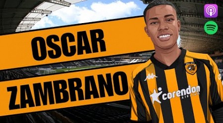 Get to know Hull City&#39;s new midfielder Oscar Zambrano with Ecuadorian expert Diego Gomezjurado