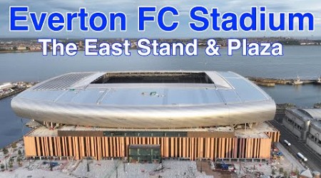 NEW Everton FC Stadium - The East Stand &amp; Plaza