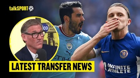 Man City Agree To Re-Sign Gündoğan &amp; Gallagher Joins Atlético Madrid | Latest Transfer News ⚽️