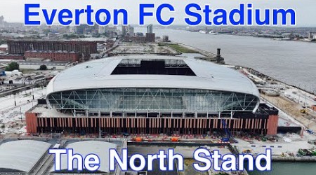 NEW Everton FC Stadium - The North Stand