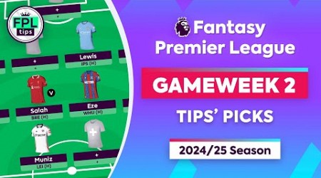 FPL GW2: TIPS&#39; PICKS | Salah, Muniz &amp; Eze | Gameweek 2 | Fantasy Premier League 2024/25