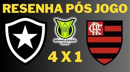 BOTAFOGO 4 X 1 FLAMENGO | RESENHA PÓS-JOGO | FLAMENGO NÃO VÊ A BOLA NO NILTON SANTOS