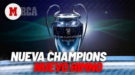 Nueva Champions League y nueva versión de su himno I MARCA