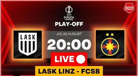 Cum vezi LIVE ONLINE STREAM LASK Linz - FCSB in Europa League!