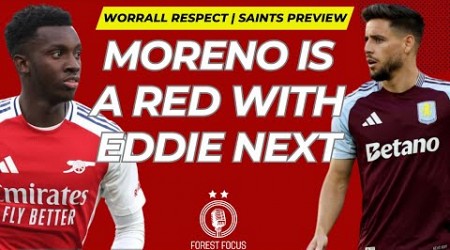 NOTTINGHAM FOREST SIGN ALEX MORENO | EDDIE NKETIAH NEXT | JOE WORRALL EXIT | SOUTHAMPTON PREVIEW