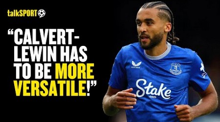 Tony Cascarino CLAIMS Calvert-Lewin Has NEVER Been Able To Play A Lot Of CONSISTENT FOOTBALL! 