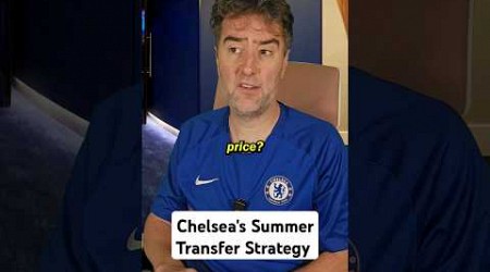 Chelsea&#39;s Summer Transfer Strategy #shorts