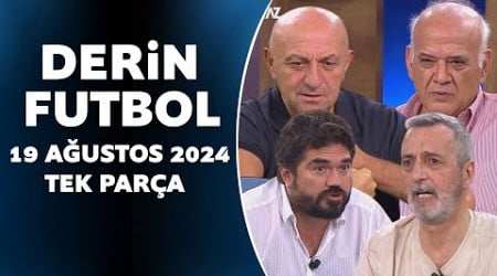 Derin Futbol 19 Ağustos 2024 Tek Parça