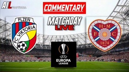 FC VIKTORIA PLZEN vs HEARTS Live Stream COMMENTARY EUROPA LEAGUE Football + Lineups &amp; Livescores