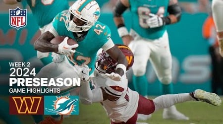 Washington Commanders vs. Miami Dolphins | 2024 Preseason Week 2 Game Highlights