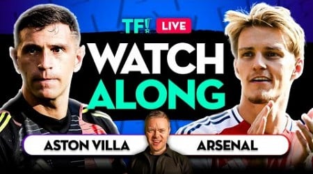 ASTON VILLA vs ARSENAL LIVE with Mark Goldbridge