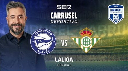 ⚽️ Deportivo Alavés 0 - 0 Real Betis | JORNADA 2 CARRUSEL DEPORTIVO