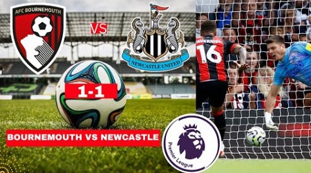 Bournemouth vs Newcastle 1-1 Live Stream Premier League Football EPL Match Today Score Highlights FC