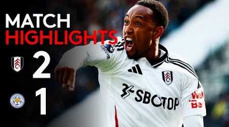 HIGHLIGHTS | Fulham 2-1 Leicester City | Up &amp; Running At Home 