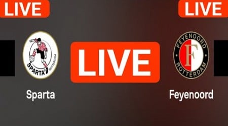 Sparta Rotterdam vs Feyenoord live match today score updates | Eredivisie live score