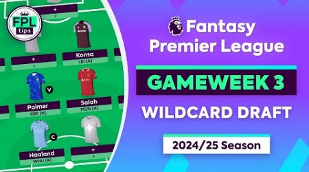 FPL GW3: WILDCARD DRAFT | Salah, Palmer &amp; Haaland | Gameweek 3 | Fantasy Premier League 2024/25