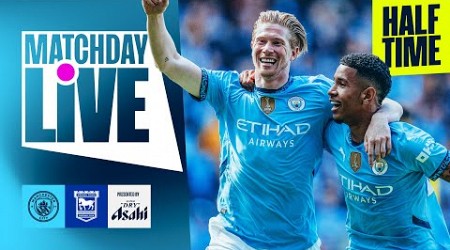 CITY SCORE 3 TIMES IN 3 MINUTES! | Man City 3-1 Ipswich | Premier League | MatchDay Live